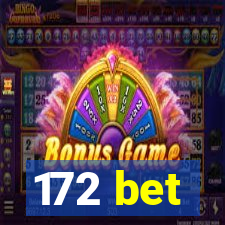 172 bet
